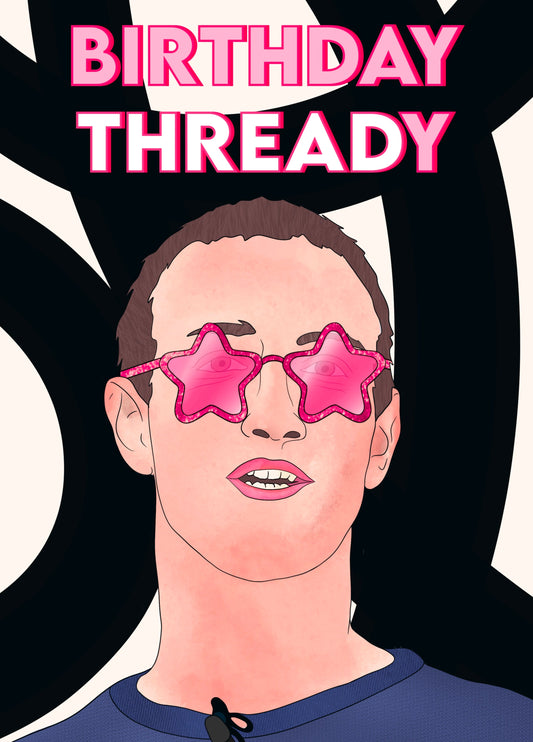 Mark Zuckerberg- Threads Pun Birthday Card