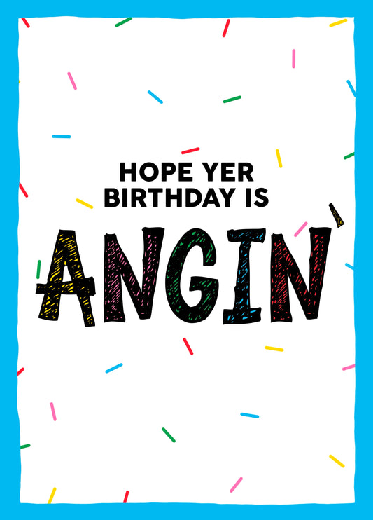 Angin’ Birthday Card | British Slang | Cheeky | Mancunian Humor