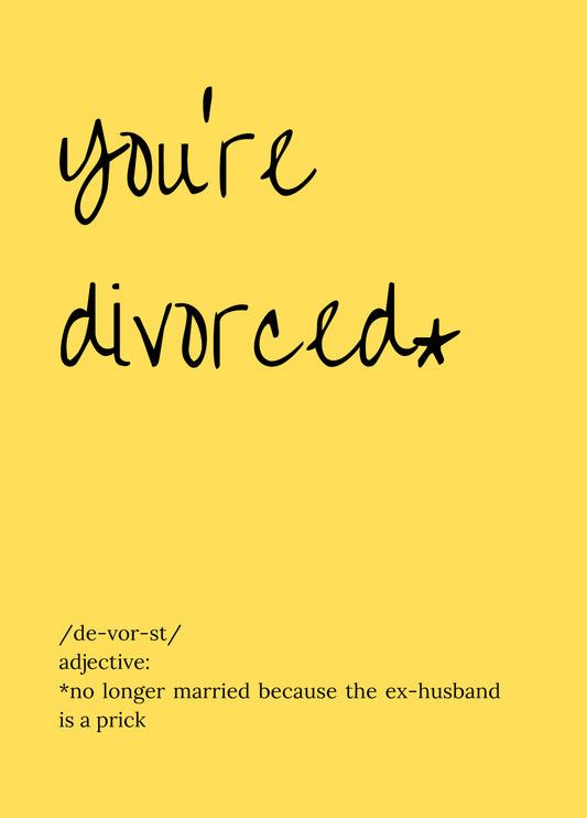You're Divorced Card