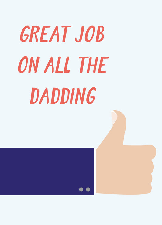 Great Job With All The Dadding Card