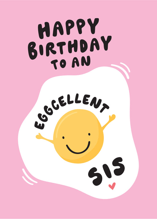 Eggcellent Sis Birthday Card