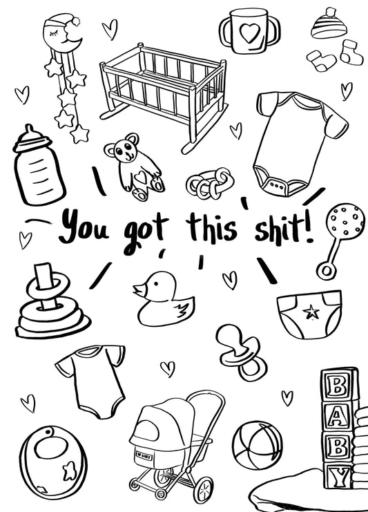 You Got This Shit, New Baby Card