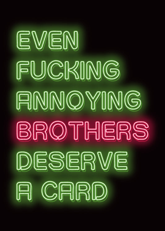 Even F*cking Annoying Brothers Card
