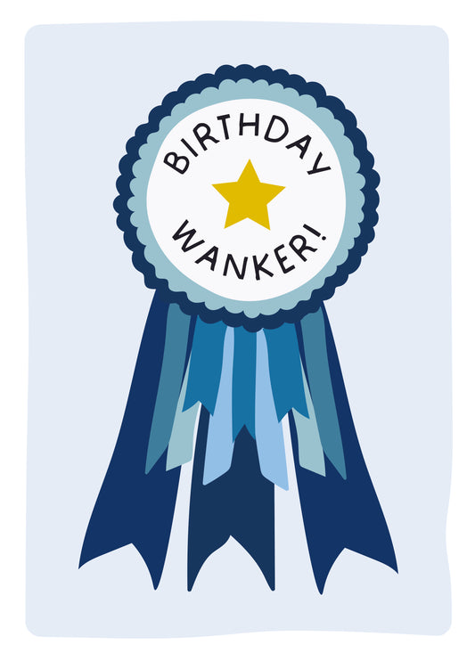 Birthday Wanker - Birthday Card