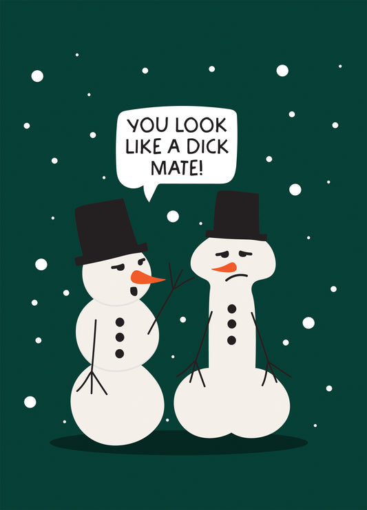 You Look Like A Dick Mate