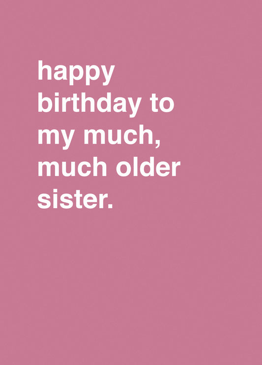 Happy Birthday To My Much, Much Older Sister