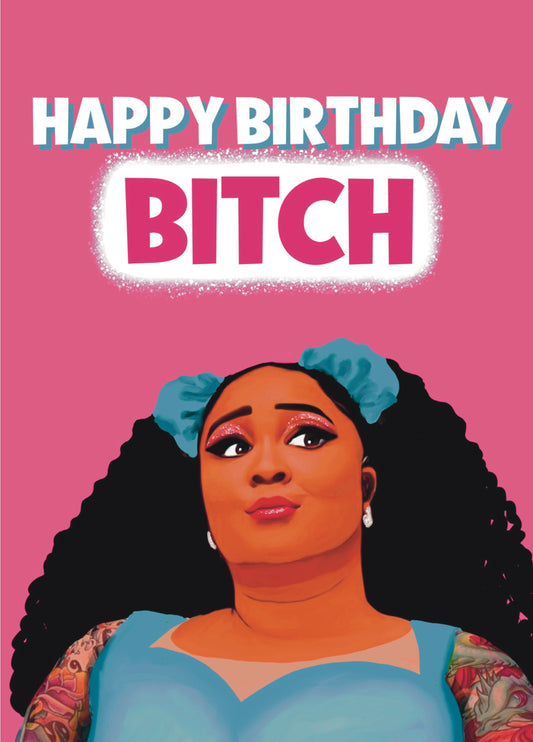 Happy Birthday Bitch Lizzo Card