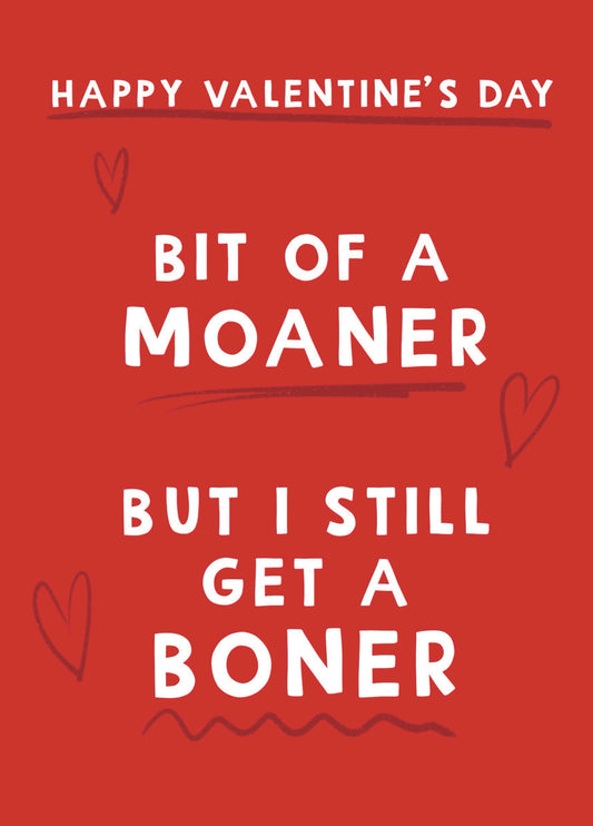Bit Of A Moaner Valentine’s Day Card