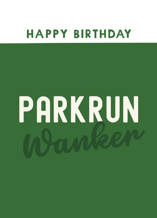 Happy Birthday Parkrun Wanker