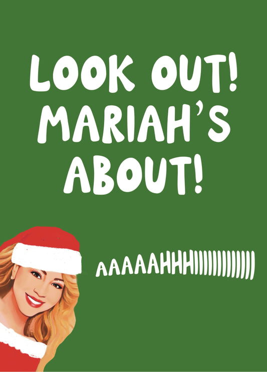 Look Out Mariah's About Funny Card