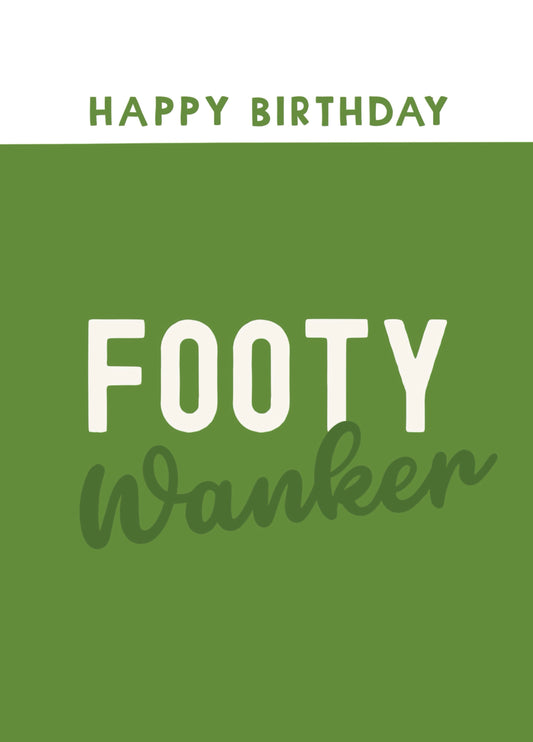 Happy Birthday Footy Wanker