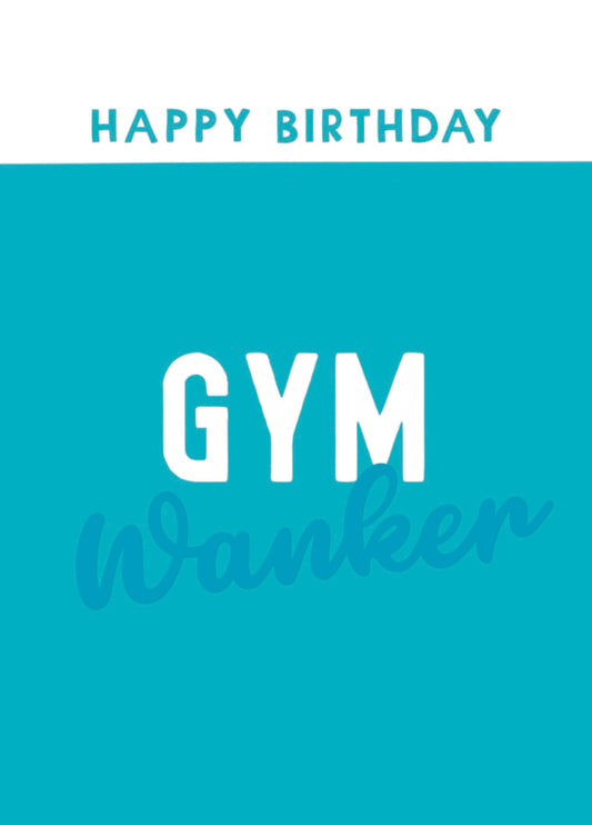 Happy Birthday Gym Wanker