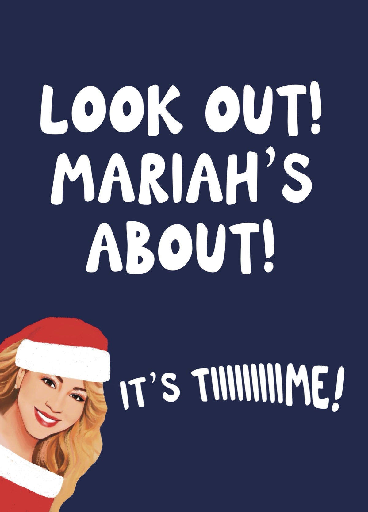 It’s Time Mariah Funny Christmas Card
