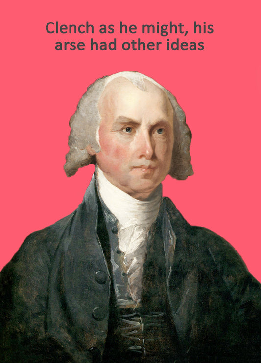 His Arse Had Other Ideas Card