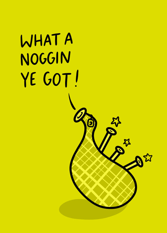 What A Noggin Ye Got!