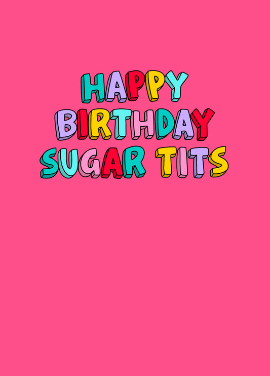 Happy Birthday Sugar Tits Card