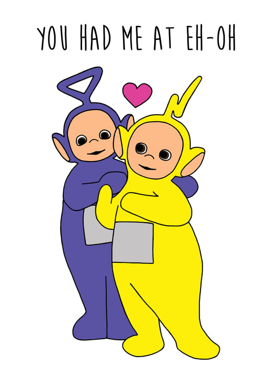 You Had Me At Eh Oh Card