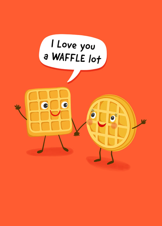 I Love You A Waffle Lot Valentine’s Card