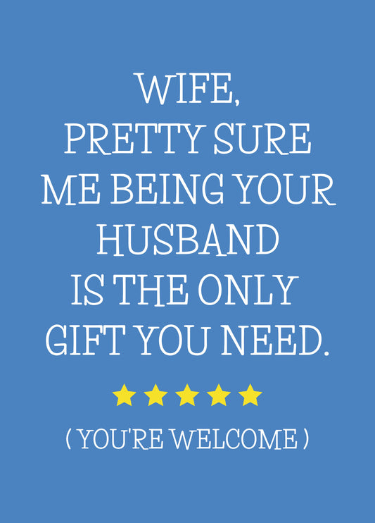 The Only Gift Your Wife Will Need! Card