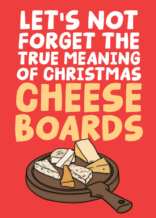 Cheese Boards True Meaning Of Christmas