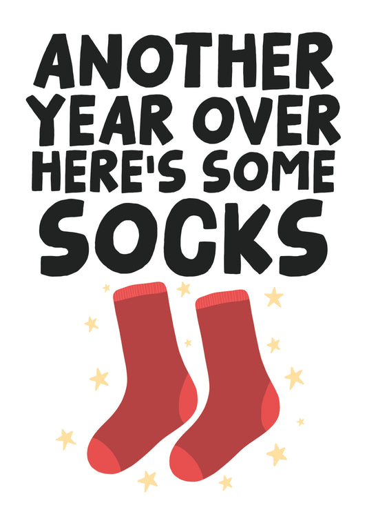 Another Year Over Here's Some Socks