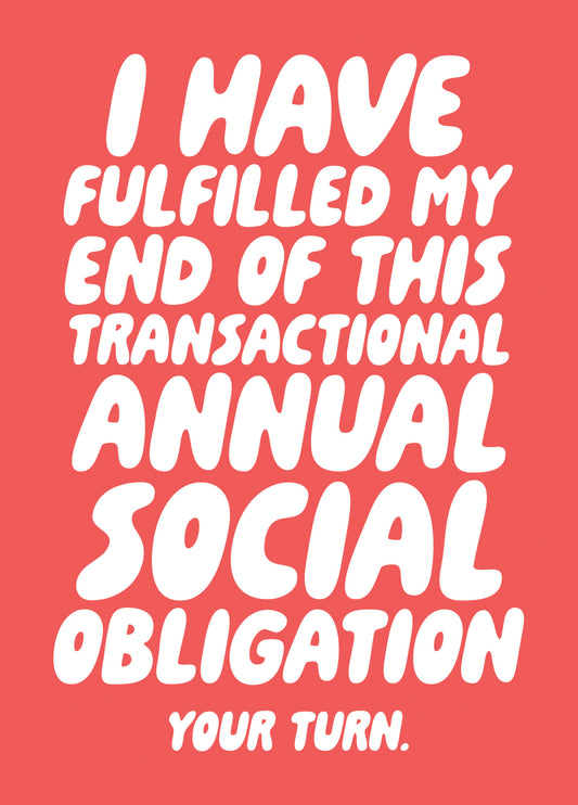 I Have Fulfilled My End Of This Annual Social Obligation Card