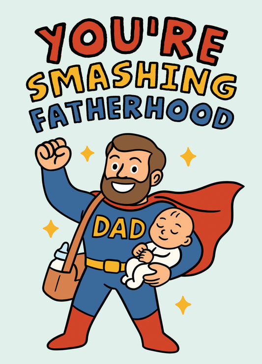 You're Smashing Fatherhood - New Dad Father's Day Card 1