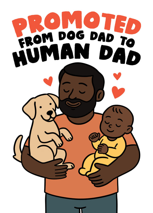Promoted From Dog Dad To Human Dad Father's Day Card 1