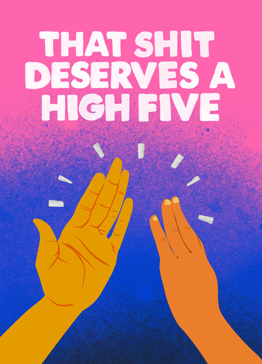 That Shit Deserves A High Five Card