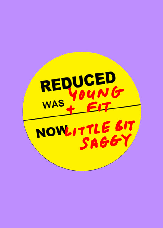 Reduced Now Saggy Card