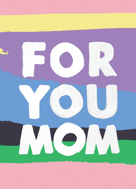 For You Mom Card