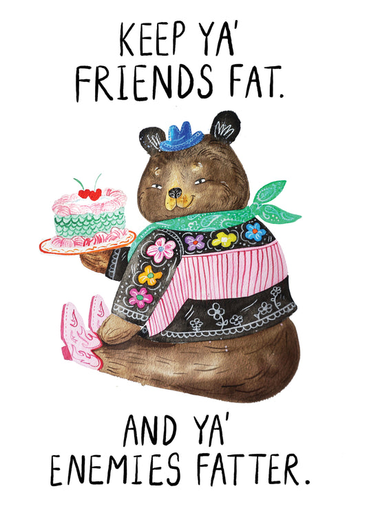 Friends Fat, Enemies Fatter Card