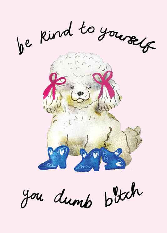 Be Kind Dumb Bitch Card
