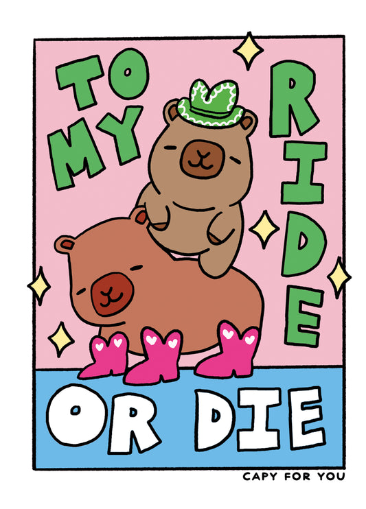 To My Ride Or Die Capybara