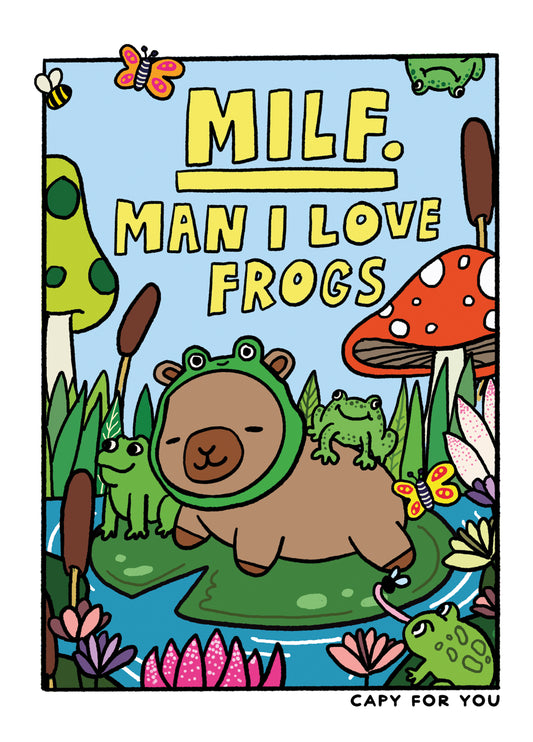 MILF. Man I Love Frogs Capybara