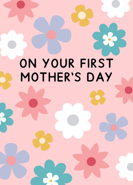 On Your 1st Mother's Day - Pink Floral Card