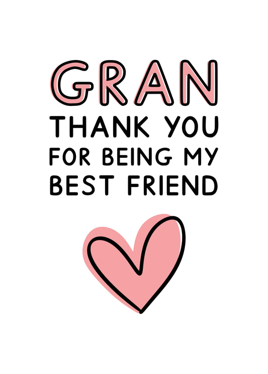 Gran Thank You For Being My Best Friend Card