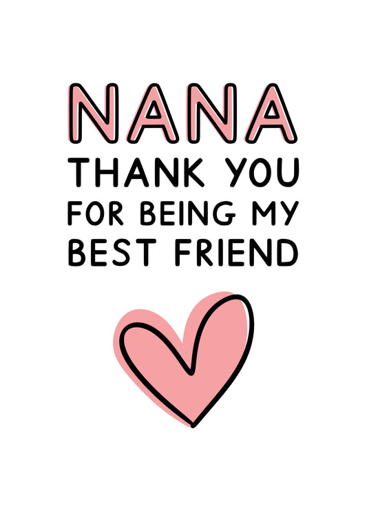 Nana, Thank You For Being My Best Friend Card