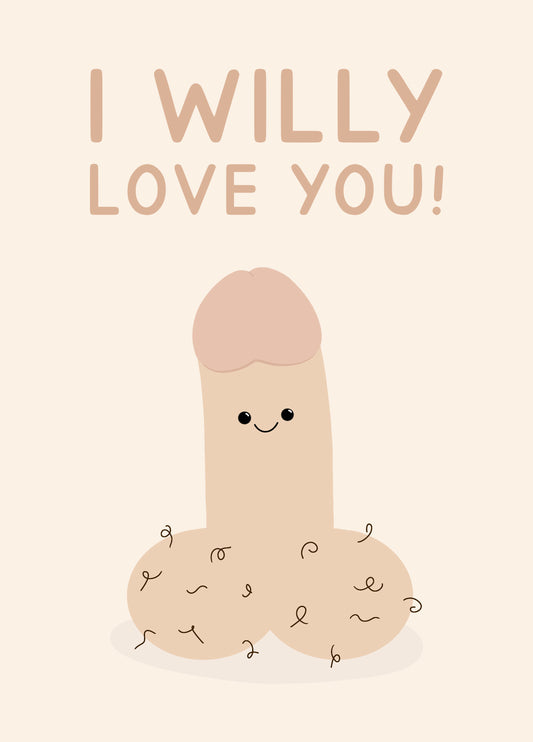 I Willy Love You - Valentine's Card For Girlfriend Or Boyfriend