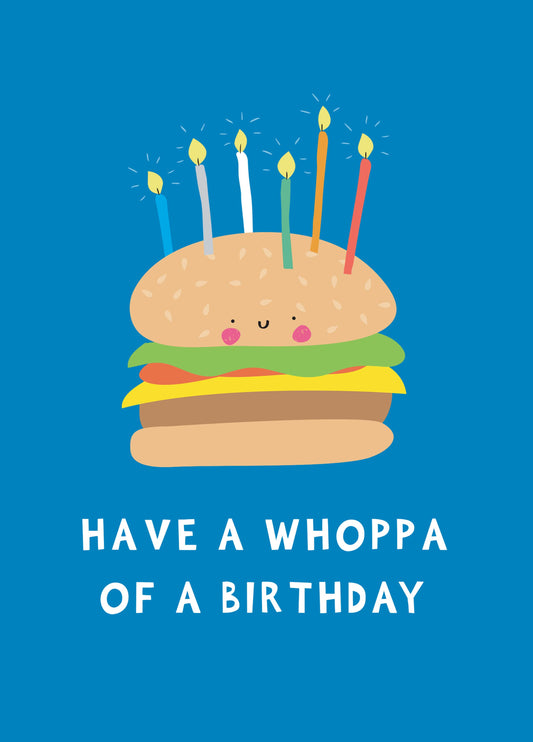 Have A WHOPPA Of A Birthday