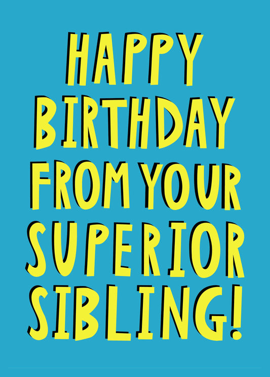 From Your Superior Sibling! Card