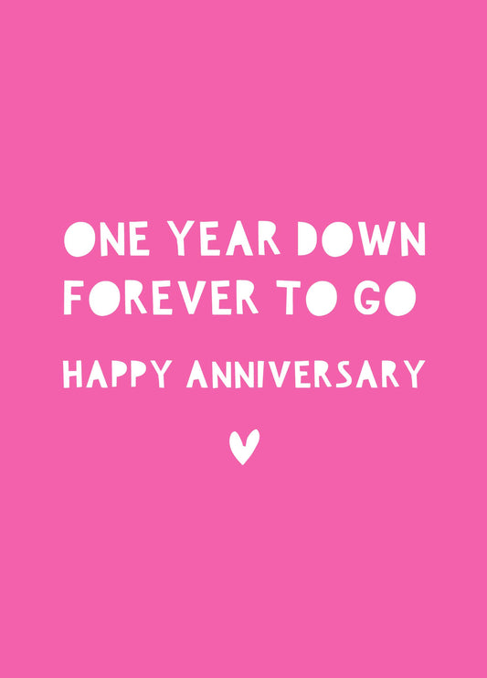 One Year Down Forever To Go Card