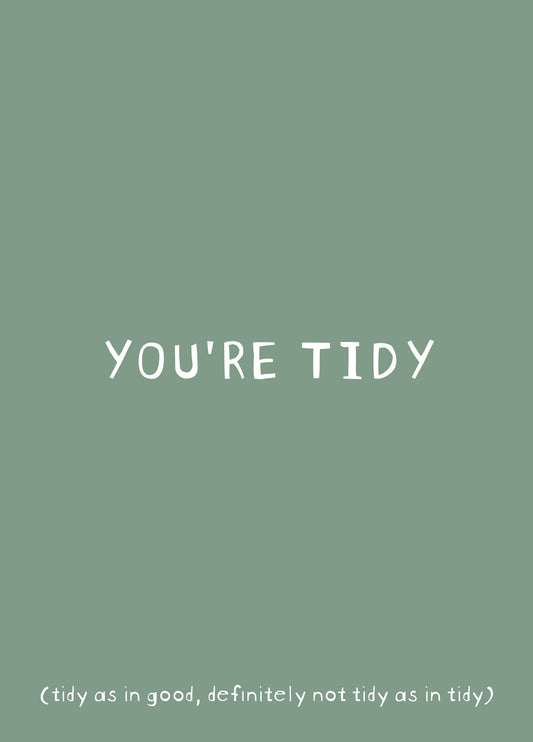 You're Tidy Card