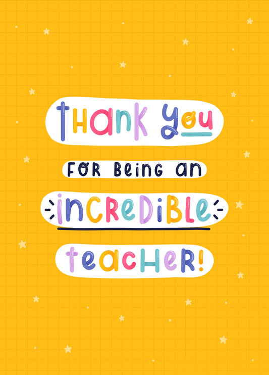 Thank You For Being An Incredible Teacher Card
