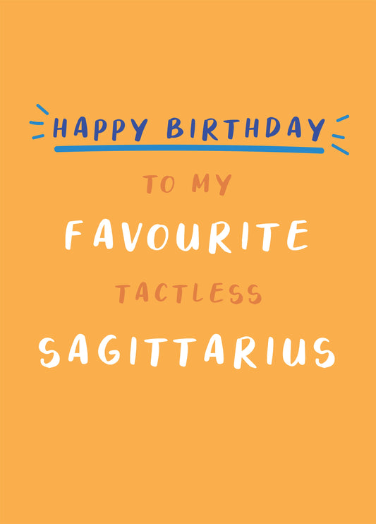 Happy Birthday Tactless Sagittarius Card