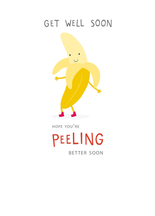 Peeling Better Soon Card