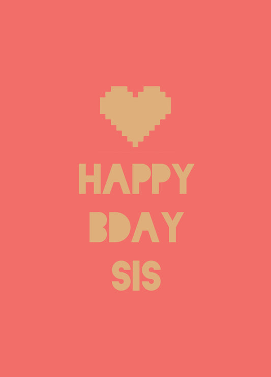 Happy Bday Sis Card