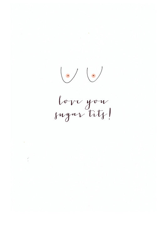 Love You Sugar Tits Card