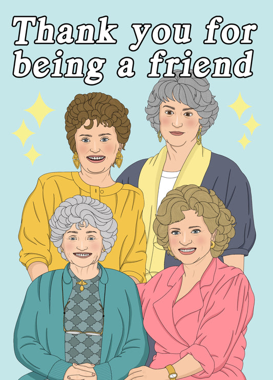 Golden Girls Thank You For Being A Friend Card