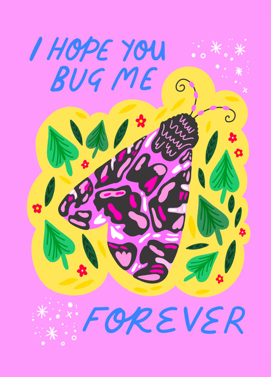 Bug Me Forever Card